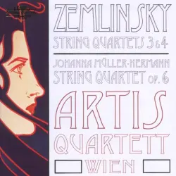 Zemlinsky: String Quartets 3 & 4 / Müller-Hermann: String Quartet, op. 6