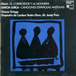 Falla: El corregidor y la molinera / García Lorca: Canciones españolas antiguas