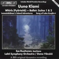 Whirls (Pyörteitä) Ballet Suites 1 & 2 / Lemminkäinen’s Island Adventures / Song of Lake Kuujärvi