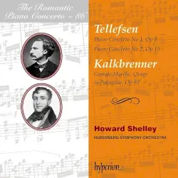 The Romantic Piano Concerto, Volume 86: Tellefsen: Piano Concerto no. 1, op. 8 / Piano Concerto no. 2, op. 15 / Kalkbrenner: Grande Marche, Orage & Polonaise, op. 93 The Romantic Piano Concerto, Volume 86: Tellefsen: Piano Concerto no. 1, op. 8 / Piano Concerto no. 2, op. 15 / Kalkbrenner: Grande Marche, Orage & Polonaise, op. 93