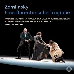 Zemlinsky: Eine florentinische Tragödie Zemlinsky: Eine florentinische Tragödie