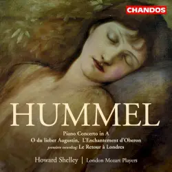 Piano Concerto in A / O Du Lieber Augustin / L'Enchantment D'Oberon / Le Retour à Londres