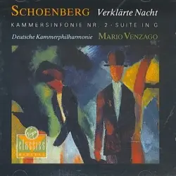 Verklärte Nacht / Kammersinfonie Nr. 2 / Suite In G Verklärte Nacht / Kammersinfonie Nr. 2 / Suite In G
