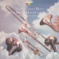 High, Bright, Light and Clear: The Glory of Baroque Brass