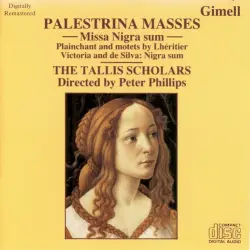 Palestrina Masses: Missa Nigra sum Palestrina Masses: Missa Nigra sum