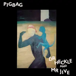 Dr. Heckle and Mr. Jive