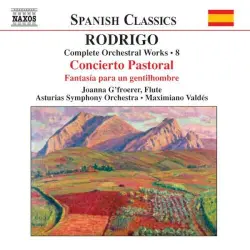 Complete Orchestral Works, Volume 8: Concierto pastoral / Fantasía para un gentilhombre