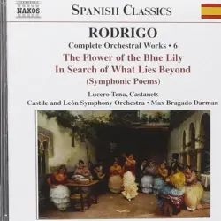Complete Orchestral Works, Volume 6: The Flower of the Blue Lily / In Search of What Lies Beyond