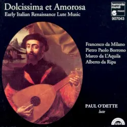 Dolcissima et Amorosa: Early Italian Renaissance Lute Music