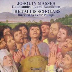 Josquin Masses: Gaudeamus, L'ami Baudichon Josquin Masses: Gaudeamus, L'ami Baudichon