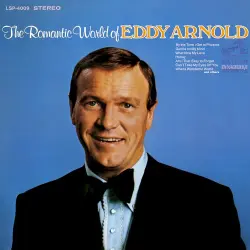 The Romantic World Of Eddy Arnold