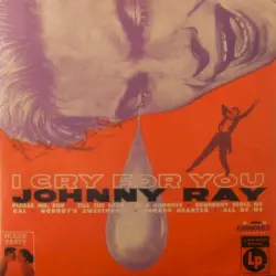 I Cry For You