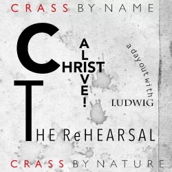 CHRIST ALIVE - The Rehearsal CHRIST ALIVE - The Rehearsal