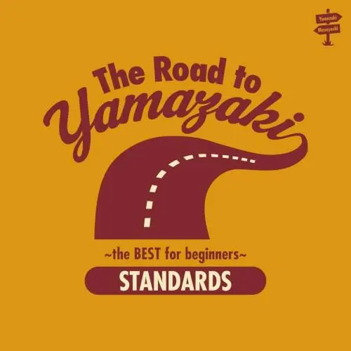 The Road to YAMAZAKI〜the BEST for beginners〜(STANDARDS)