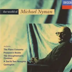 The World of Michael Nyman The World of Michael Nyman