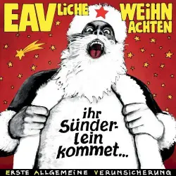EAVliche Weihnachten – Ihr Sünderlein kommet EAVliche Weihnachten – Ihr Sünderlein kommet