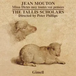 Jean Mouton - Missa Dictes Moy Toutes Voz Pensées - Nesciens Mater Jean Mouton - Missa Dictes Moy Toutes Voz Pensées - Nesciens Mater