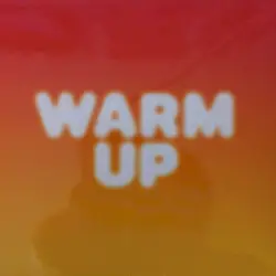 Warm Up