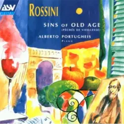 Rossini: Sins of Old Age Rossini: Sins of Old Age