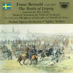 The Battle of Leipzig / Concerto for Two Violins / Theme & Variations for Violin & Orchestra / Excerpts from The Queen of Golconda and Estrella de Doria