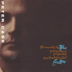 The Man With the Blue Postmodern Fragmented Neo-Traditionalist Guitar