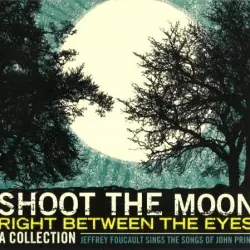 Shoot the Moon Right Between the Eyes
