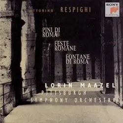 Pines of Rome / The Fountains of Rome / Roman Festivals