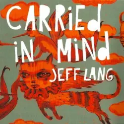Carried in Mind