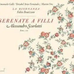 Scarlatti: Serenata a Filli - Le muse Urania e Clio lodano le bellezze di Filli Scarlatti: Serenata a Filli - Le muse Urania e Clio lodano le bellezze di Filli