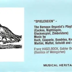 Spielereien: The Baroque Organist's Playthings