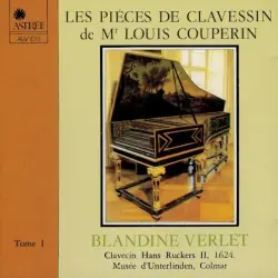 Les piéces de clavecin de Mr Louis Couperin: Tome I