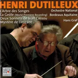 Orchestral Works, Vol. 3: L'Arbre des songes / La Geôle / Deux Sonnets de Jean Cassou / Mystère de l'instant