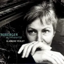 Froberger ou l’intranquillité