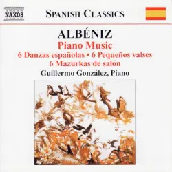 Piano Music, Volume 3: 6 danzas españolas / 6 pequeños valses / 6 mazurkas de salón