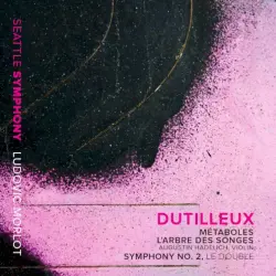 Métaboles / L'arbre des songes / Symphony no. 2 "Le double"