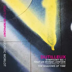 Symphony no. 1 / Tout un monde lointain / The Shadows of Time