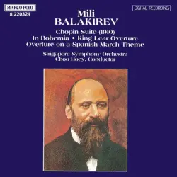 Chopin Suite / In Bohemia / King Lear Overture / Overtures on a Spanish March Theme Chopin Suite / In Bohemia / King Lear Overture / Overtures on a Spanish March Theme