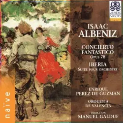 Concierto fantastico, op. 78 / Iberia: Suite pour orchestre
