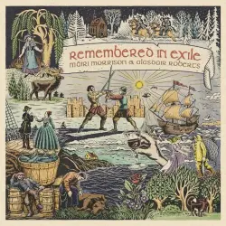 Remembered in Exile: Songs and Ballads from Nova Scotia