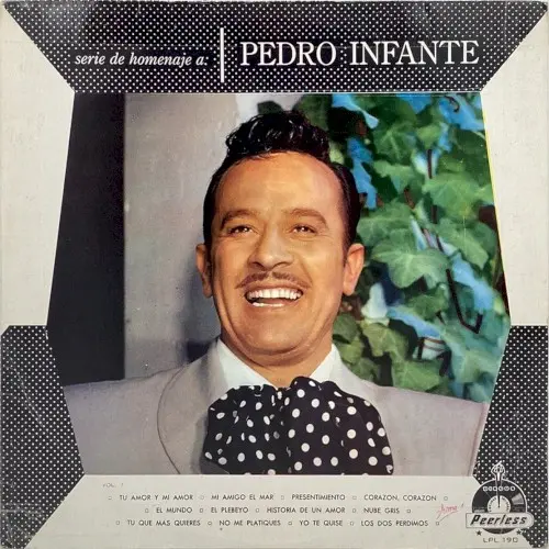 Tu amor y mi amor, serie de homenaje a Pedro Infante, vol. 7