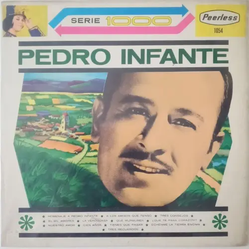 A los amigos que tengo, serie de homenaje a Pedro Infante, vol. 4