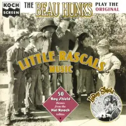 The Beau Hunks Play the Original Little Rascals Music