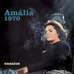 Amália 1970: Ensaios