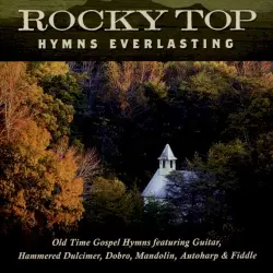 Rocky Top: Hymns Everlasting