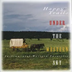 Happy Trails: Under the Western Sky
