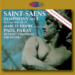 Saint-Saens Symphony No. 3 - Dupre - Paray Saint-Saens Symphony No. 3 - Dupre - Paray