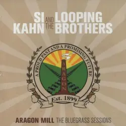 Aragon Mill: The Bluegrass Sessions