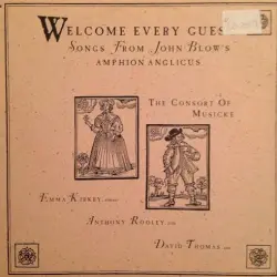 Welcome Every Guest - Songs From John Blow's Amphion Anglicus
