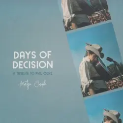 Days of Decision: A Tribute To Phil Ochs