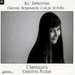 All'improvviso: Ciaccone, Bergamasche & un po' di Follie…